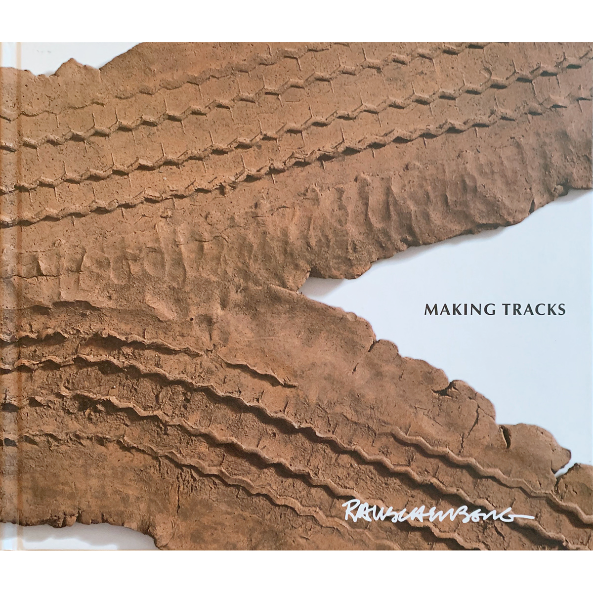 Making Tracks | Robert Rauschenberg; Robert S. Mattison; Jim Kempner; Sondra Kitchen [Editor]